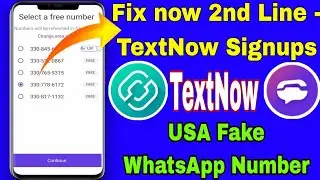 TextNow & 2nd Line Signups & not working problem fixed 2023