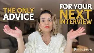 The Only Advice for your next Interview