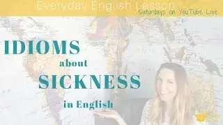 Everyday English: Idioms about Sickness