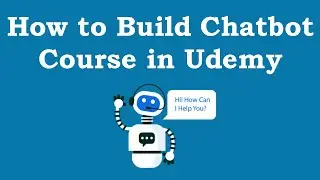 How to Build Chatbot Course in Udemy