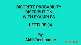 Lecture 04 | Discrete Probability Distribution with Examples