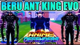 🐜 BERU ANT KING EVO SHOWCASE 🐜🌀 ANIME DEFENDERS 🌀