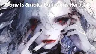 Gone Is Smoke by Tomas Herudek