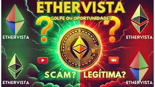 Ethervista é Golpe? 🚨 A Verdade Sobre Esta Criptomoeda! (Não Invista Antes de Ver!)