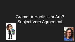 Grammar Hack: Is or Are?