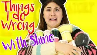 THINGS I DO WRONG WITH SLIME | annoying things I do with slime | Slimeatory 