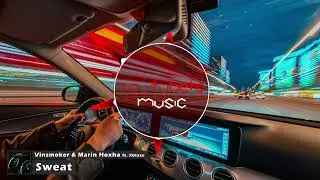 Vinsmoker & Marin Hoxha - Sweat (ft. Xblaze)