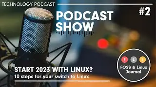 Finally switching to Linux in 2023 - my 10 tips for your first steps (Linux Podcast)
