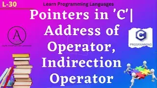 L30: Pointer Concept | How to Declare Pointer Variable | Example | C Programming with Practical