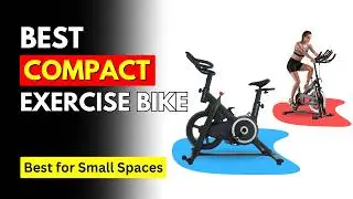 5 Best Compact Exercise Bikes (2024) | Best Exercise Bike for Small Spaces
