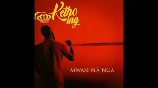 KETHO KING - Mwasi n'a nga (audio)