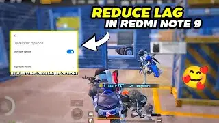 REDUCE LAG 🔥 | NEW SETTING DEVELOPER OPTIONS REDMI NOTE 9 PUBG/BGMI 🔥