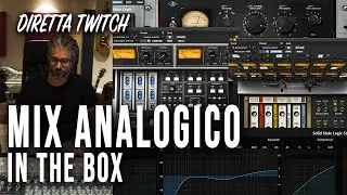 Come emulare un Mix Analogico in digitale - Diretta Twitch 22-04-2021