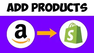 How to Import Products From Amazon To Shopify (2022)