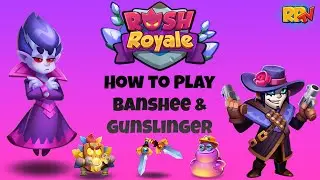 How to Play Banshee with Gunslinger | Rush Royale