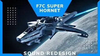 Star Citizen Anvil - F7C Super Hornet - Sound Redesign