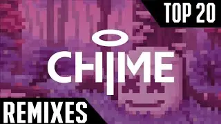 Top 20 Mejores Remixes de Chime / 2020 (MELODIC DUBSTEP, DRUMSTEP, DUBSTEP)