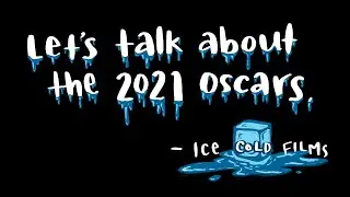 Let's Talk About the 2021 Oscars