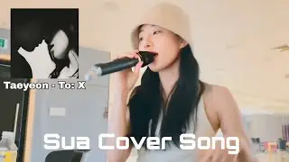 (Live 🔴 ) Sua 🐣 Cover Songs Taeyeon To: X🖤