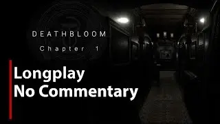 Deathbloom: Chapter 1 | Full Game | No Commentary