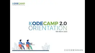 KodeCamp 2.0 ORIENTATION CEREMONY