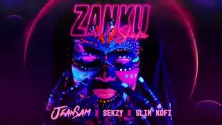 Jean Sam & Sekzy & Slim Kofi - Zanku Shaku