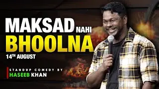 ‘MAKSAD NAHIN BHOOLNA’ reloaded | Standup Comedy ft. Haseeb Khan | 