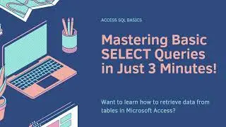 Master Basic SQL SELECT Queries in 3 Minutes | Microsoft Access SQL Training