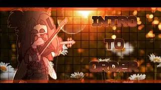 [🥥]//INTRO TO ORDER//10₽-15₽//Gacha//[🥥]