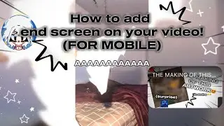 How To Add End Screen to Video on Mobile!