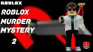 Roblox Murder Mystery 2