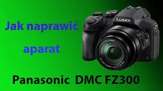 Panasonic Lumix DMC-FZ300 – naprawa switchboardu | Niedziałające przyciski