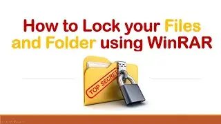 How to Lock your Files and Folder using WinRAR
