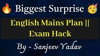 English Mains!! Plan Exam Hack!! By Sanjeev Yadav