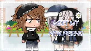 [] Meet my new friend [] Gacha Life [] Valeryllll []