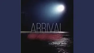 Arrival