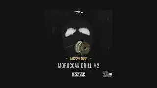 NIZZY BEE - MOROCCAN DRILL [ FULL EP ]