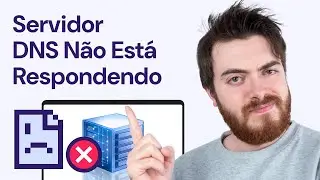 Servidor DNS Não Está Respondendo - COMO SOLUCIONAR