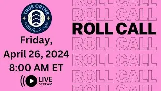 Roll Call: Sade Robinson | Search for more LISK Victims | Harvey Weinstein