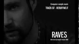 raves / track 07 - rebuffme.it