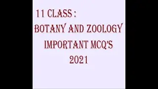 2021 BOTANY AND ZOLOGY MCQ'S 11TH CLASS BOARD EXAMS || By SM CALLIGRAPHY