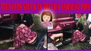 **INSANE FOOTAGE** Teen gets stuck in truck's EXHAUST pipe!