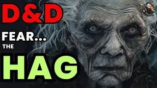 D&D Lore: Hag - The Story of the Witch of the Fey Wild in Dungeons and Dragons