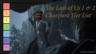 The Last of Us series character Tier List (Spoiler Warning)
