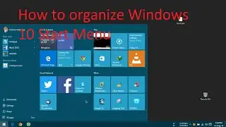 How to organize Windows 10 Start Menu