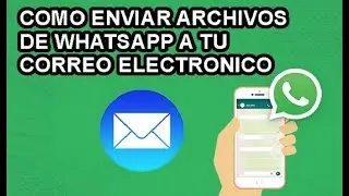 ★ COMO ENVIAR ARCHIVOS DE WHATSAPP A CORREO ELECTRONICO - 2019