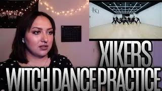 xikers(싸이커스) - ‘위치 (WITCH)’ Dance Practice Reaction