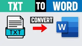How to Convert a Text File to Microsoft Word | .txt to .docx Easy Tutorial