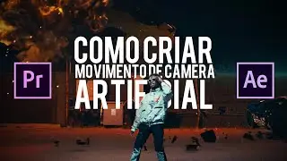 Como criar MOVIMENTO DE CAMERA ARTIFICIAL para videoclipe ( Adobe premiere & After effects )