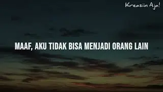 Maaf, Aku Tidak Bisa Menjadi Orang Lain | Puisi : Kreasiin Aja!